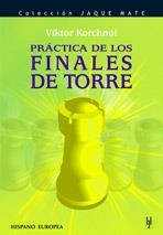 PRACTICA DE LOS FINALES DE TORRE (JAQUE MATE) | 9788425516856 | KORCHNOI, VIKTOR | Llibreria Aqualata | Comprar llibres en català i castellà online | Comprar llibres Igualada