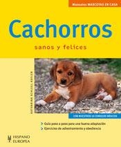 CACHORROS SANOS Y FELICES (MANUALES MASCOTAS EN CASA) | 9788425516900 | SCHLEGL, KATHARINA | Llibreria Aqualata | Comprar llibres en català i castellà online | Comprar llibres Igualada