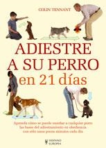 ADIESTRE A SU PERRO EN 21 DÍAS | 9788425517570 | TENNANT, COLIN | Llibreria Aqualata | Comprar llibres en català i castellà online | Comprar llibres Igualada