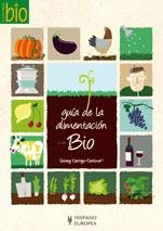 GUIA DE LA ALIMENTACION BIO | 9788425518805 | DARRIGO-DARTINET, SOLVEIG | Llibreria Aqualata | Comprar llibres en català i castellà online | Comprar llibres Igualada