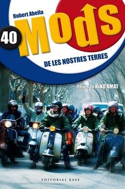 40 MODS DE LES NOSTRES TERRES | 9788415267690 | ABELLA, ROBERT | Llibreria Aqualata | Comprar llibres en català i castellà online | Comprar llibres Igualada