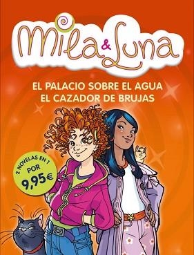 MILA & LUNA. EL PALACIO SOBRE EL AGUA Y EL CAZADOR DE BRUJAS | 9788484419709 | BAT,PRUNELLA | Llibreria Aqualata | Comprar llibres en català i castellà online | Comprar llibres Igualada