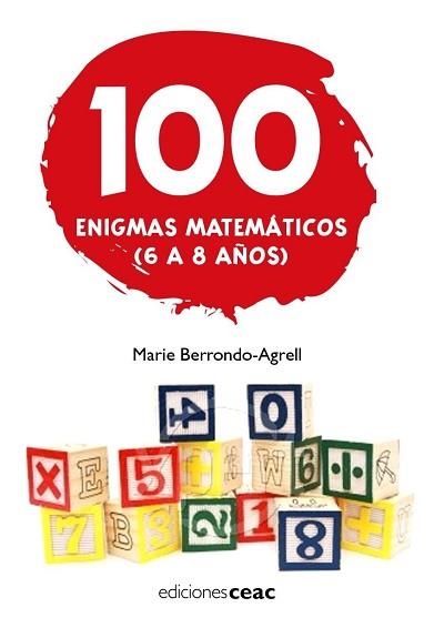 100 ENIGMAS MATEMATICOS (6 A 8 AÑOS) | 9788432920318 | BERRONDO AGRELL, MARIE | Llibreria Aqualata | Comprar llibres en català i castellà online | Comprar llibres Igualada