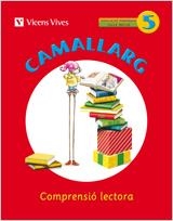 CAMALLARG 5  COMPRENSIÓ LECTORA | 9788468200590 | BADIA CALSINA, AMALIA/CASAS VILA, MARIA ANTONIA/Y OTROS/DUARRI SANTASUSANA, DOLORS | Llibreria Aqualata | Comprar llibres en català i castellà online | Comprar llibres Igualada