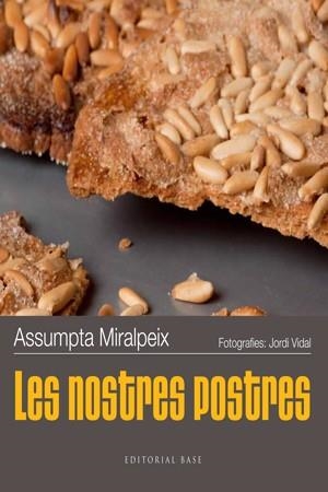 NOSTRES POSTRES, LES | 9788415267492 | MIRALPEIX JUBANY, ASSUMPTA | Llibreria Aqualata | Comprar llibres en català i castellà online | Comprar llibres Igualada