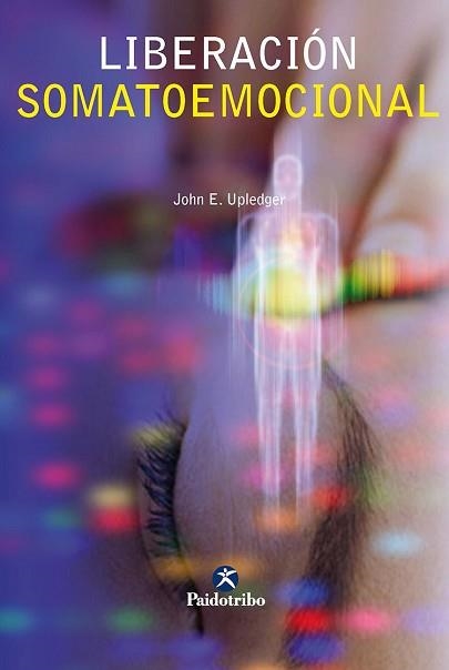 LIBERACIÓN SOMATOEMOCIONAL | 9788480198172 | UPLEDGER, JOHN E. | Llibreria Aqualata | Comprar llibres en català i castellà online | Comprar llibres Igualada