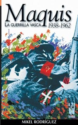 MAQUIS, LA GUERRILLA VASCA 1938-1962 | 9788481361957 | RODRIGUEZ, MIKEL | Llibreria Aqualata | Comprar llibres en català i castellà online | Comprar llibres Igualada