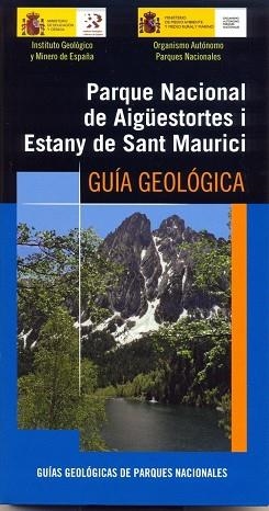 PARQUE NACIONAL DE AIGUESTORTES I ESTANY DE SANT MAURICI. GUIA GEOLOGICA | 9788480147842 | Llibreria Aqualata | Comprar llibres en català i castellà online | Comprar llibres Igualada