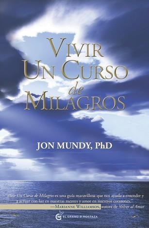 VIVIR UN CURSO DE MILAGROS | 9788493809157 | MUNDY, JOHN | Llibreria Aqualata | Comprar llibres en català i castellà online | Comprar llibres Igualada