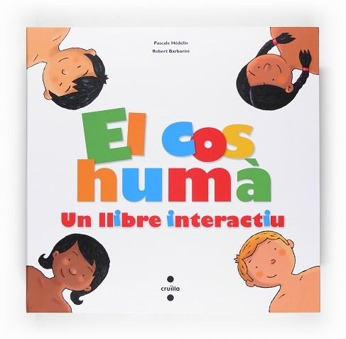 COS HUMA, EL. UN LLIBRE INTERACTIU | 9788466118217 | HEDELIN, PASCALE / BARBORINI, ROBERT | Llibreria Aqualata | Comprar llibres en català i castellà online | Comprar llibres Igualada