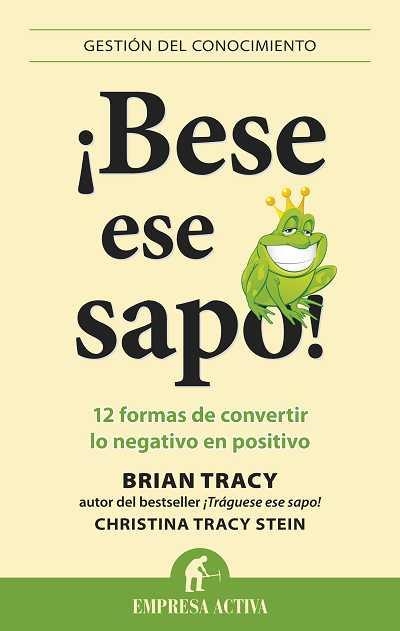 BESE ESE SAPO! | 9788492452958 | TRACY, BRIAN / TRACY, CHRISTINA | Llibreria Aqualata | Comprar llibres en català i castellà online | Comprar llibres Igualada