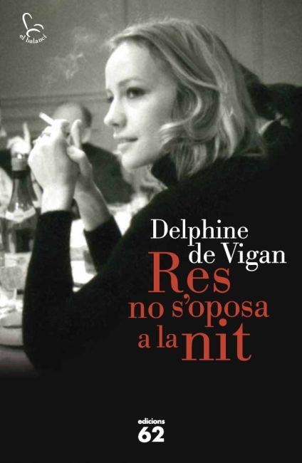 RES NO S'OPOSA A LA NIT | 9788429769708 | DE VIGAN, DELPHINE | Llibreria Aqualata | Comprar llibres en català i castellà online | Comprar llibres Igualada