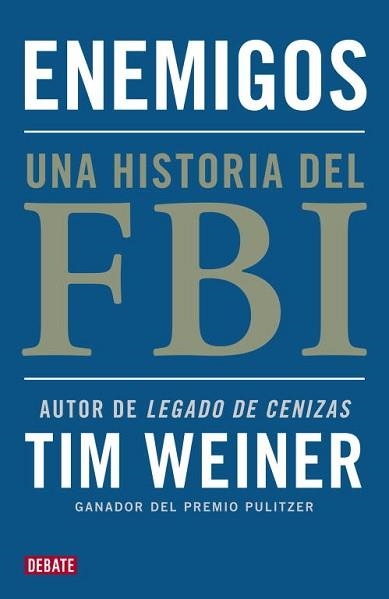 ENEMIGOS. UNA HISTORIA DEL FBI | 9788499921495 | WEINER, TIM | Llibreria Aqualata | Comprar llibres en català i castellà online | Comprar llibres Igualada