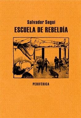 ESCUELA DE REBELDÍA | 9788492865604 | SEGUÍ, SALVADOR | Llibreria Aqualata | Comprar llibres en català i castellà online | Comprar llibres Igualada