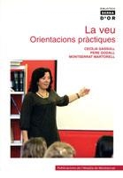 VEU, LA. ORIENTACIONS PRACTIQUES (BIB. SERRA D'OR 324) | 9788484155928 | GASSULL, CECILIA / GODALL,PERE /MARTORELL, MONTSER | Llibreria Aqualata | Comprar libros en catalán y castellano online | Comprar libros Igualada