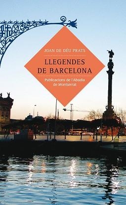 LLEGENDES DE BARCELONA (CONTES I LLEGENDES 3) | 9788484158875 | DEU PRATS, JOAN DE | Llibreria Aqualata | Comprar libros en catalán y castellano online | Comprar libros Igualada