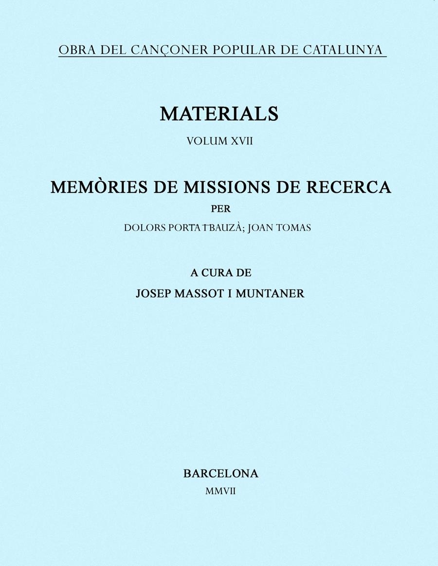 MEMORIES DE MISSIONS DE RECERCA (MATERIALS XVII CANÇONER POP | 9788484158998 | PORTA I BAUZA, DOLORS / TOMAS, JOAN | Llibreria Aqualata | Comprar llibres en català i castellà online | Comprar llibres Igualada