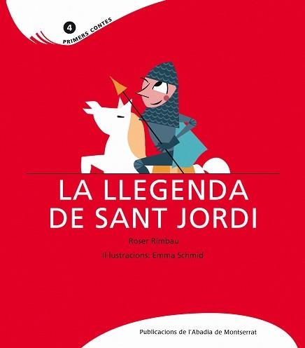 LLEGENDA DE SANT JORDI, LA (PRIMERS CONTES 4) | 9788484151715 | RIMBAU, ROSER / SCHMID, EMMA | Llibreria Aqualata | Comprar llibres en català i castellà online | Comprar llibres Igualada