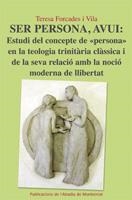 SER PERSONA, AVUI: ESTUDI DEL CONCEPTE DE "PERSONA" EN LA TEOLOGIA TRINITÀRIA CL | 9788498834222 | FORCADES I VILA, TERESA | Llibreria Aqualata | Comprar llibres en català i castellà online | Comprar llibres Igualada