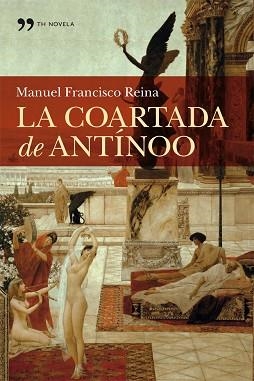 COARTADA DE ANTÍNOO, LA | 9788499981772 | REINA, MANUEL FRANCISCO | Llibreria Aqualata | Comprar llibres en català i castellà online | Comprar llibres Igualada