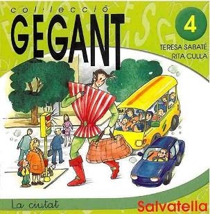 CIUTAT, LA (GEGANT 4) | 9788484121275 | SABATE, TERESA / CULLA, RITA | Llibreria Aqualata | Comprar llibres en català i castellà online | Comprar llibres Igualada