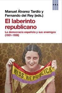 LABERINTO REPUBLICANO, EL | 9788490063576 | ALVAREZ TARDIO, MANUEL / DEL REY , FERNANDO | Llibreria Aqualata | Comprar llibres en català i castellà online | Comprar llibres Igualada