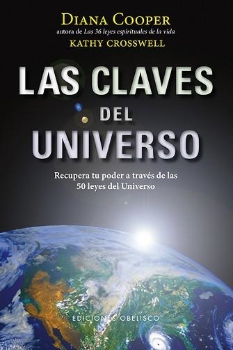 CLAVES DEL UNIVERSO, LAS. RECUPERA TU PODER A TRAVES DE LAS 50 LEYES DEL UNIVERSO | 9788497778220 | COOPER, DIANA / CROSSWELL, KATHY | Llibreria Aqualata | Comprar llibres en català i castellà online | Comprar llibres Igualada