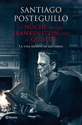 NOCHE EN QUE FRANKENSTEIN LEYÓ EL QUIJOTE, LA | 9788408009610 | POSTEGUILLO, SANTIAGO | Llibreria Aqualata | Comprar llibres en català i castellà online | Comprar llibres Igualada