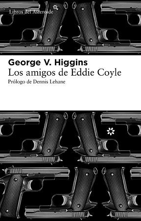 AMIGOS DE EDDIE COYLE, LOS (ASTEROIDE 85) | 9788492663446 | HIGGINS, GEORGE V.  | Llibreria Aqualata | Comprar llibres en català i castellà online | Comprar llibres Igualada