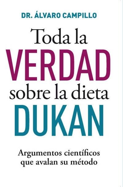 TODA LA VERDAD SOBRE LA DIETA DUKAN | 9788490064221 | CAMPILLO, ALVARO | Llibreria Aqualata | Comprar llibres en català i castellà online | Comprar llibres Igualada