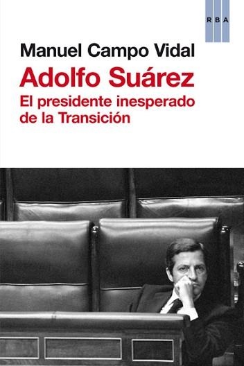 ADOLFO SUÁREZ | 9788490063699 | CAMPO VIDAL, MANUEL | Llibreria Aqualata | Comprar llibres en català i castellà online | Comprar llibres Igualada