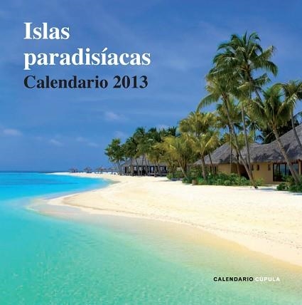 2013 CALENDARIO ISLAS PARADISÍACAS | 9788448006723 | AA. VV. | Llibreria Aqualata | Comprar llibres en català i castellà online | Comprar llibres Igualada