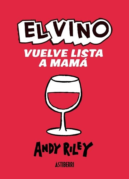 VINO VUELVE LISTA A MAMA, EL | 9788415163381 | RILEY, ANDY | Llibreria Aqualata | Comprar libros en catalán y castellano online | Comprar libros Igualada