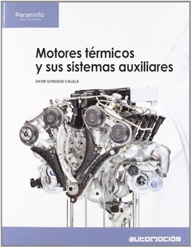 MOTORES TERMICOS Y SUS SISTEMAS AUXILIARES | 9788497328470 | GONZÁLEZ CALLEJA, DAVID | Llibreria Aqualata | Comprar llibres en català i castellà online | Comprar llibres Igualada