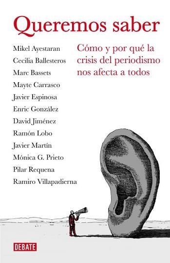 QUEREMOS SABER. CÓMO Y POR QUÉ LA CRISIS DEL PERIODISMO NOS AFECTA A TODOS | 9788499922256 | AA.VV. | Llibreria Aqualata | Comprar llibres en català i castellà online | Comprar llibres Igualada