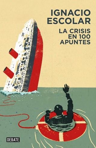 CRISIS EN 100 APUNTES, LA | 9788499922263 | ESCOLAR, IGNACIO | Llibreria Aqualata | Comprar llibres en català i castellà online | Comprar llibres Igualada