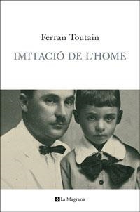 IMITACIÓ DE L'HOME | 9788482645827 | TOUTAIN, FERRAN | Llibreria Aqualata | Comprar libros en catalán y castellano online | Comprar libros Igualada