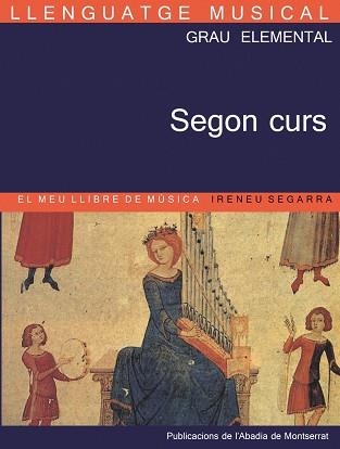 LLENGUATGE MUSICAL GRAU ELEMENTAL SEGON CURS | 9788478265190 | SEGARRA, IRENEU | Llibreria Aqualata | Comprar llibres en català i castellà online | Comprar llibres Igualada