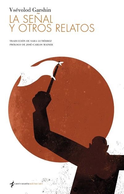 SEÑAL Y OTROS RELATOS, LA | 9788493781835 | GARSHIN, VSÉVOLOD | Llibreria Aqualata | Comprar llibres en català i castellà online | Comprar llibres Igualada