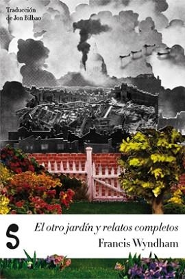 OTRO JARDIN Y RELATOS COMPLETOS, EL | 9788493853181 | WYNDHAM, FRANCIS | Llibreria Aqualata | Comprar llibres en català i castellà online | Comprar llibres Igualada