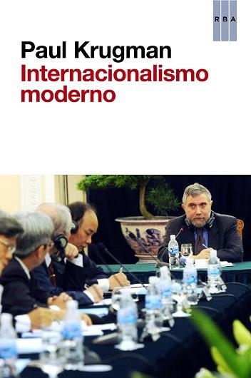 INTERNACIONALISMO MODERNO, EL | 9788490064061 | KRUGMAN , PAUL | Llibreria Aqualata | Comprar llibres en català i castellà online | Comprar llibres Igualada