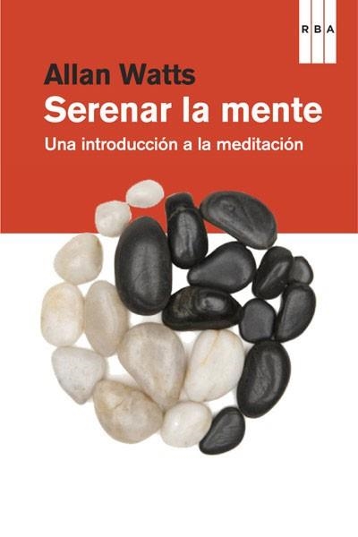 SERENAR LA MENTE | 9788490064153 | WATTS , ALAN | Llibreria Aqualata | Comprar llibres en català i castellà online | Comprar llibres Igualada