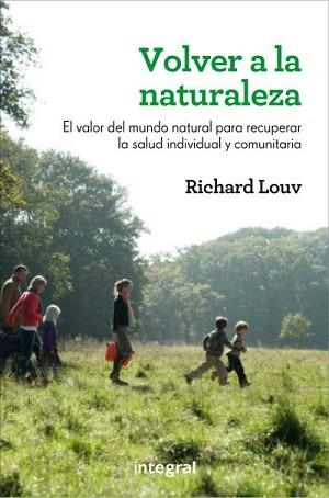 VOLVER A LA NATURALEZA | 9788415541455 | LOUV , RICHARD | Llibreria Aqualata | Comprar llibres en català i castellà online | Comprar llibres Igualada