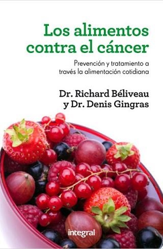 ALIMENTOS CONTRA EL CANCER, LOS | 9788415541448 | GINGRAS , DENIS/BELIVEAU , DR. RICHARD | Llibreria Aqualata | Comprar llibres en català i castellà online | Comprar llibres Igualada