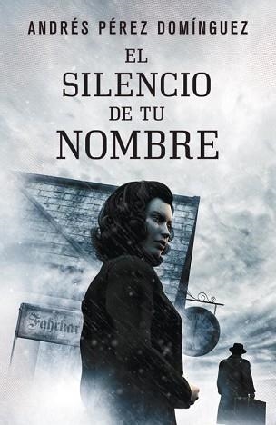 SILENCIO DE TU NOMBRE, EL | 9788401353260 | PEREZ DOMINGUEZ, ANDRES | Llibreria Aqualata | Comprar llibres en català i castellà online | Comprar llibres Igualada