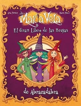 GRAN LIBRO DE LAS BRUJAS DE ABRACADABRA, EL. MAKIA VELA | 9788448833541 | Llibreria Aqualata | Comprar llibres en català i castellà online | Comprar llibres Igualada