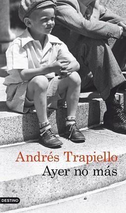 AYER NO MÁS | 9788423329519 | TRAPIELLO, ANDRÉS  | Llibreria Aqualata | Comprar llibres en català i castellà online | Comprar llibres Igualada