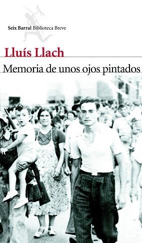 MEMORIA DE UNOS OJOS PINTADOS | 9788432214011 | LLACH, LLUÍS | Llibreria Aqualata | Comprar llibres en català i castellà online | Comprar llibres Igualada