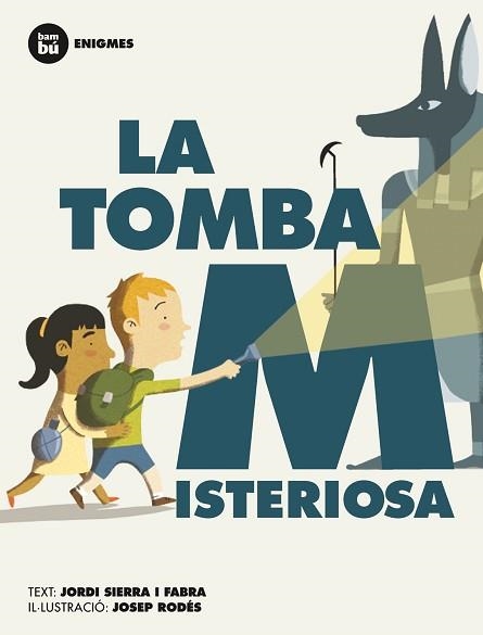 TOMBA MISTERIOSA, LA | 9788483431955 | SIERRA I FABRA, JORDI / RODES, JOSEP | Llibreria Aqualata | Comprar libros en catalán y castellano online | Comprar libros Igualada