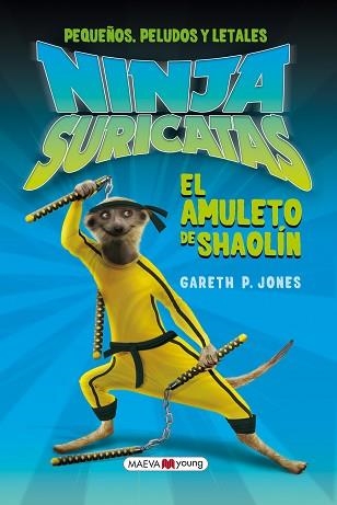 NINJA SURICATAS 2. EL AMULETO SHAOLIN | 9788415532347 | JONES, GARETH P. | Llibreria Aqualata | Comprar llibres en català i castellà online | Comprar llibres Igualada